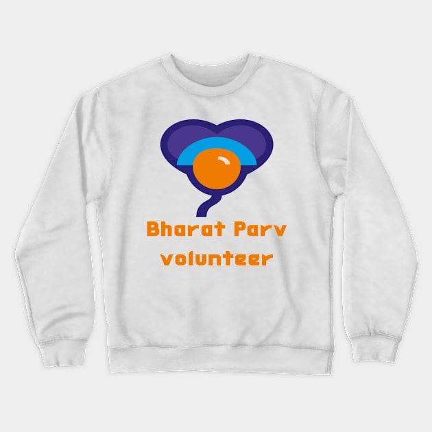 Bharat Parv volunteer Crewneck Sweatshirt by Bharat Parv